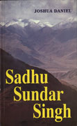 Sadhu Sundar Singh - He Walked With God